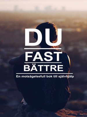 cover image of Du fast bättre, en motsägelsefull bok till självhjälp